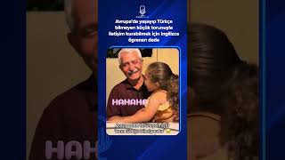 Avrupada Yaşayıp Türkçe Bilmeyen Küçük Torunuyla Iletişim Kurabilmek Için Ingilizce Ögrenen Dede