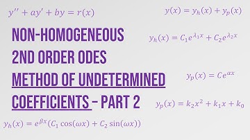 Undetermined Coefficients - Non-homogeneous 2nd Order ODEs - Part 2