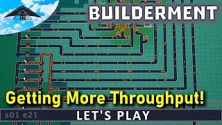 Getting More Throughput! 💪  | Let's Play Builderment  s01 e21 Wealth