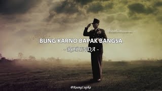 Bung Karno Bapak Bangsa - Rodinda (Romatika, Dinamika dan Dialektika)