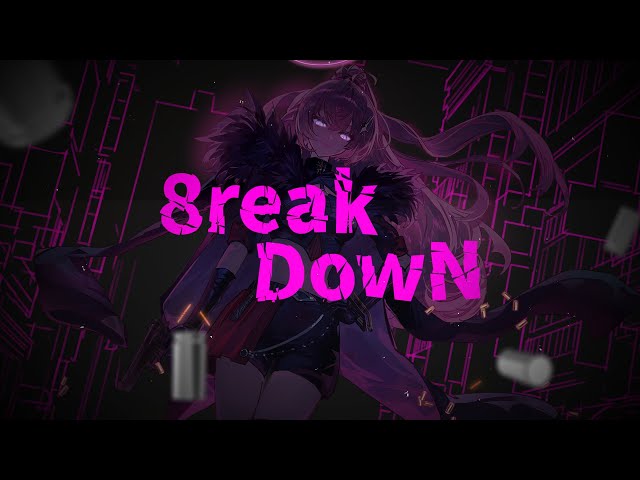 涅默 - 8reak DowN