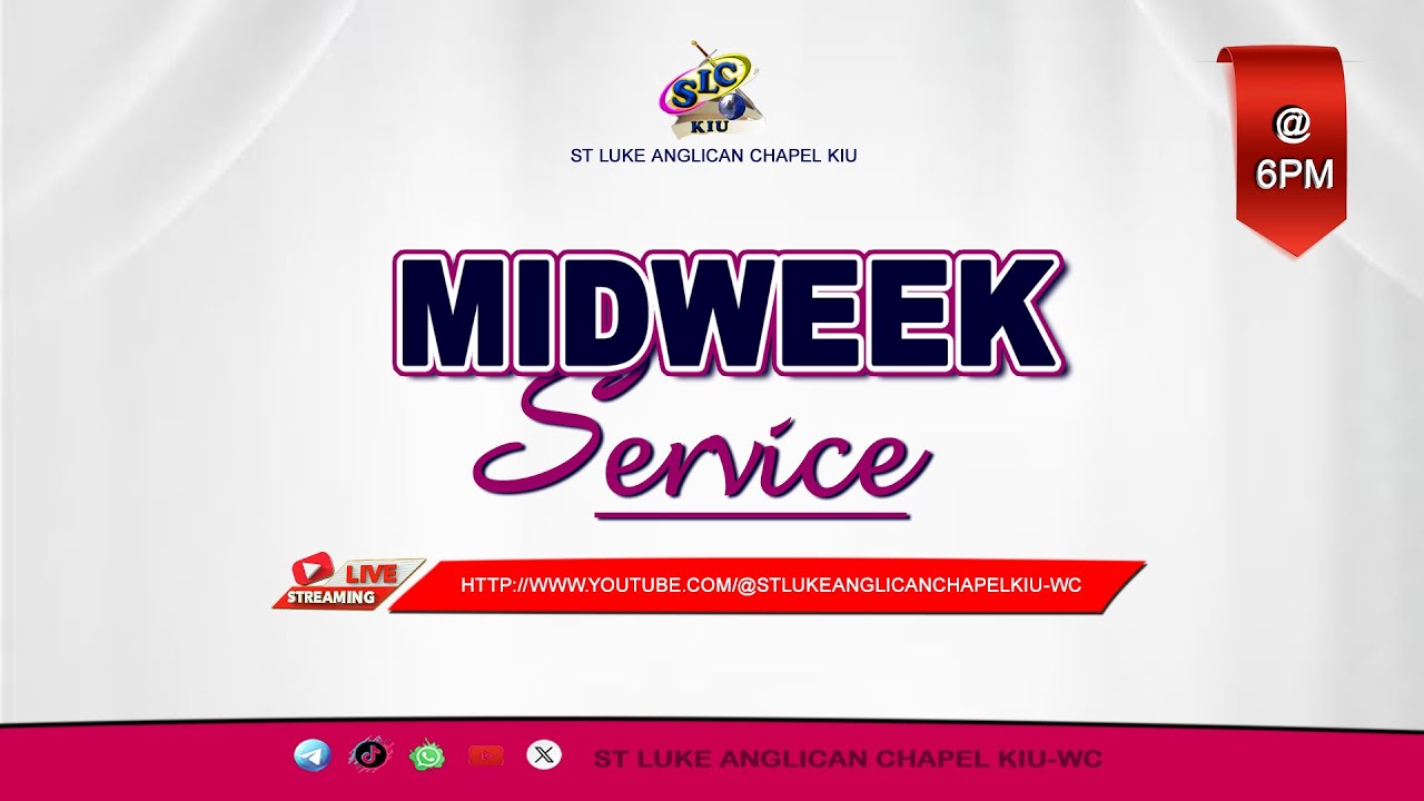 MIDWEEK SERVICE | ST LUKE ANGLICAN CHAPEL KIU-WC | 25TH FEB 2025