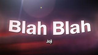 Joji - Blah Blah (Lyrics)