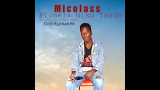 Micolass-Pfumela Niku Txada(Áudio Oficial)