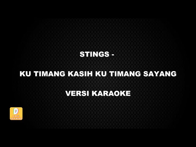 (KARAOKE) STINGS - KU TIMANG KASIH KU TIMANG SAYANG (Versi Original) class=