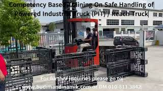 Competency Based Training On Safe Handling of Power Industrial Truck (PIT) / Reach Truck
