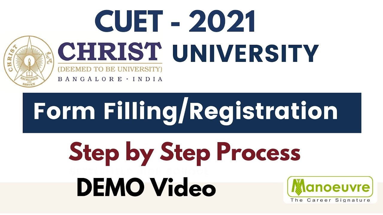 Christ University CUET 2021 - Form Filling/Registration - Step by Step Process by Manoeuvre