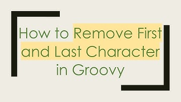 How to Remove First and Last Character in Groovy