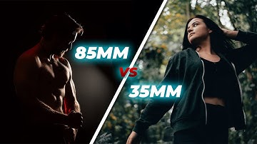 85mm vs 35mm - What