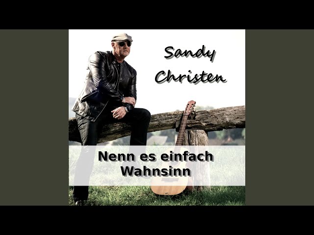 Sandy Christen - Nenn es einfach Wahnsinn