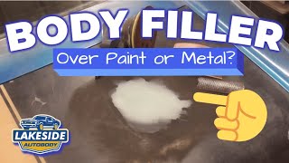 Body Filler Over Paint or Over Bare Metal?
