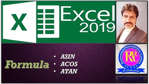 029 - MS-Excel 2019 -  ASIN, ACOS & ATAN Formula with Practice Sheet