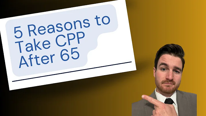 5 Reasons to Take CPP After 65