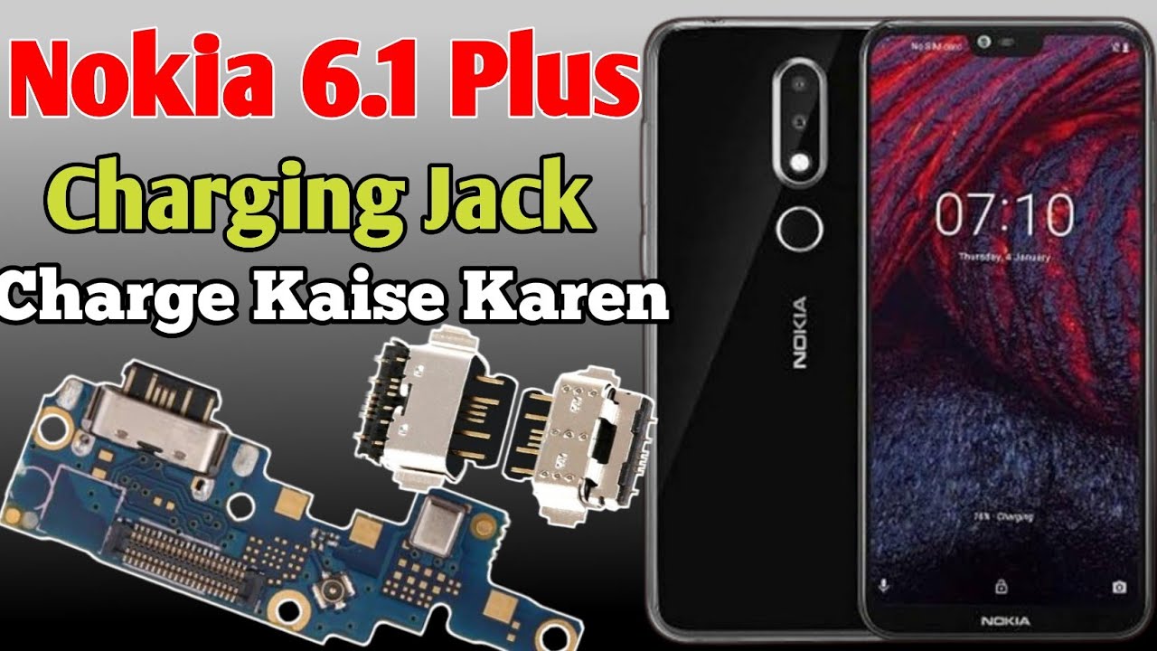 nokia 6.1 plus charging problem || nokia 6.1 plus charging problem solution