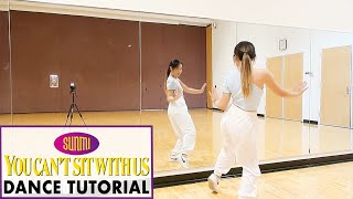 선미 (SUNMI) 'You can't sit with us' Lisa Rhee Dance Tutorial