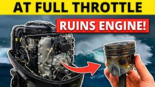 Running Full Throttle Is RUINING Your Outboard - Here's Why