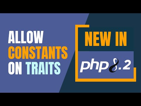 New in PHP 8.2 - Allow Constants On Traits