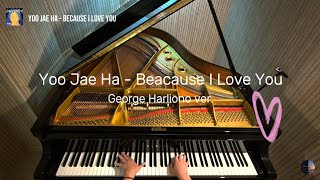 Yoo Jae Ha - Because I Love You (George Harliono ver.) | 유재하 – 사랑하기 때문에 | 愛するために