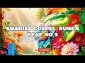 SWAHILI GOSPEL RUMBA BEAT NO 3 NEEMAYAMUNGUTV 