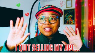 Why I Stopped Selling My Art to Become a Better Artist
