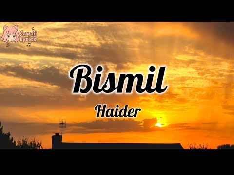Bismil (Full Lyrics Video) | Sukhwinder Singh | Haider | Kawaii Lyrics