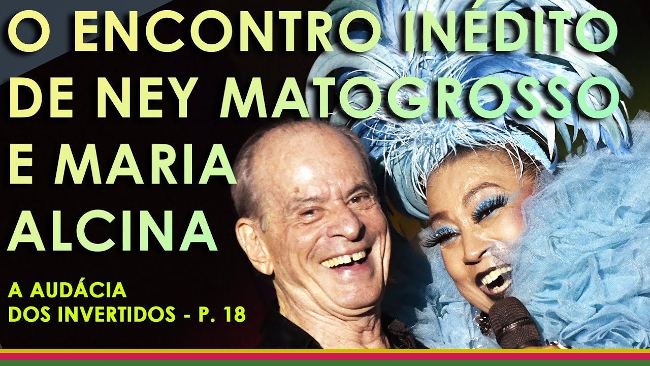 O ENCONTRO INÉDITO DE NEY MATOGROSSO E MARIA ALCINA: “EU QUERO É BOTAR MEU BLOCO NA RUA”