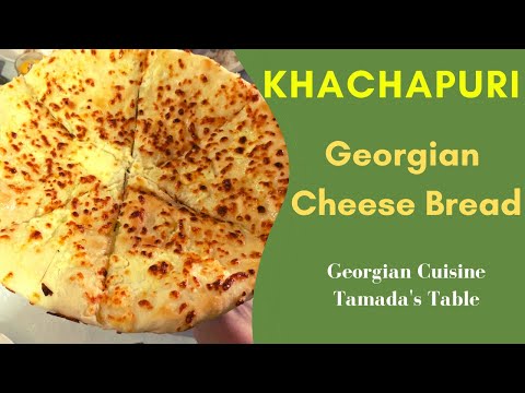 Video: Công Thức ẩm Thực Georgia: Bánh Phồng Khachapuri