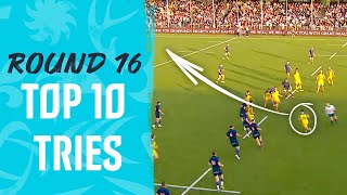 How were all these tries from one round!? | 10 best tries from Round 16