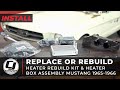 Replace or Rebuild Your Heater | 1965-1966 Mustang