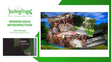 Boiling Frogs 2018 - Piotr Stawirej - Modern agile retrospectives
