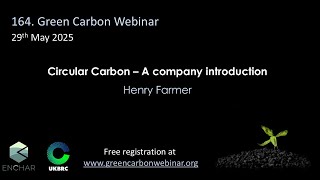164.Green Carbon Webinar - Circular Carbon - A company introduction