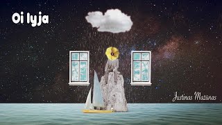 Justinas Mažūnas - Oi Lyja