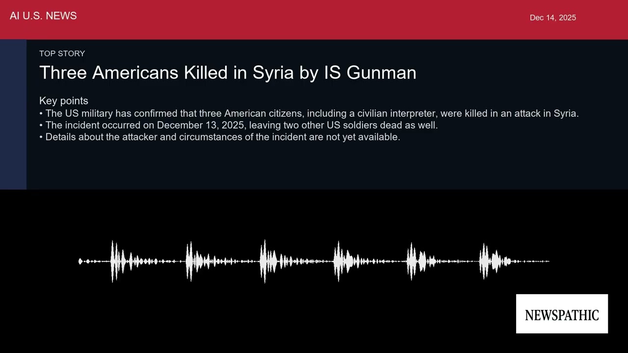 U.S. News Update (2025-12-14): Three Americans Killed in Syria by IS Gunman