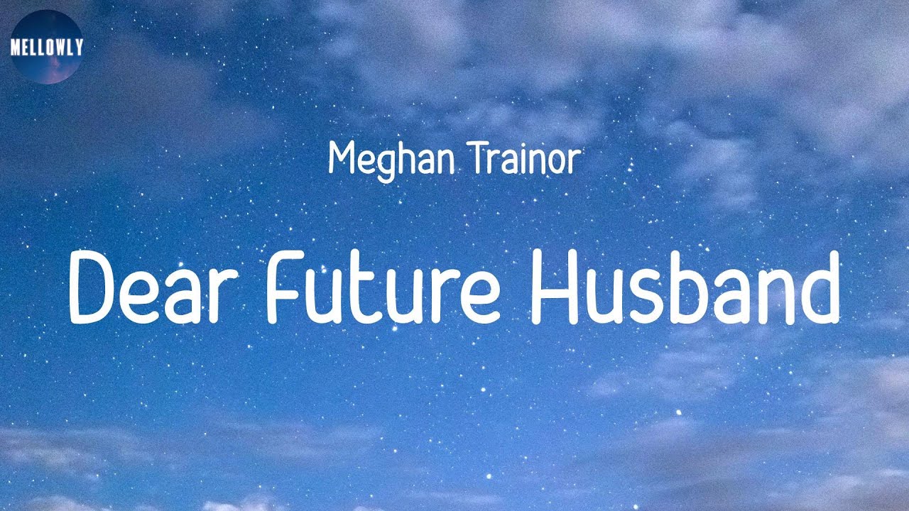 𝙈𝙚𝙜𝙝𝙖𝙣 𝙏𝙧𝙖𝙞𝙣𝙤𝙧 𝘿𝙚𝙖𝙧 𝙁𝙪𝙩𝙪𝙧𝙚 𝙃𝙪𝙨𝙗𝙖𝙣𝙙 (𝙇𝙮𝙧𝙞𝙘𝙨) 𝘿𝙚𝙖𝙧 𝙛𝙪𝙩𝙪𝙧𝙚 𝙝𝙪𝙨𝙗𝙖𝙣𝙙