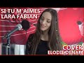 Si tu maimes  lara fabian i elodie denam i cover