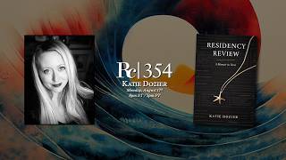 Katie Dozier: Residency Review, Memoir in Verse, Trauma, and Haibun | Rattlecast 354