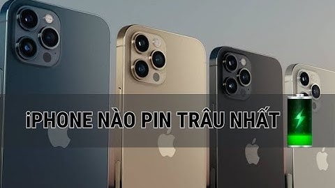 Iphone nào có thời lượng pin tốt nhất năm 2024