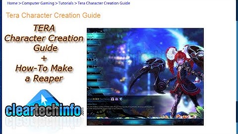 Tera Character Creation Tutorial + How-To Make a Reaper