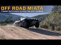 Off Road Miata | It Doesn't Matter What You Drive!