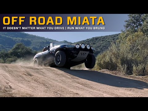 Off Road Miata | It Doesn't Matter What You Drive!