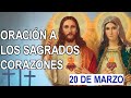 ✅ ORACION AL SAGRADO CORAZÓN DE JESÚS INMACULADO CORAZÓN DE MARÍA 20 DE MARZO ROSARIO DE HOY