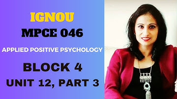 #mpce 046, BLOCK 4, UNIT 12, PART 3 #ignouuniversity