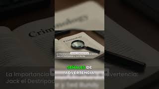 Casos que cambiaron la criminología: Bundy y más