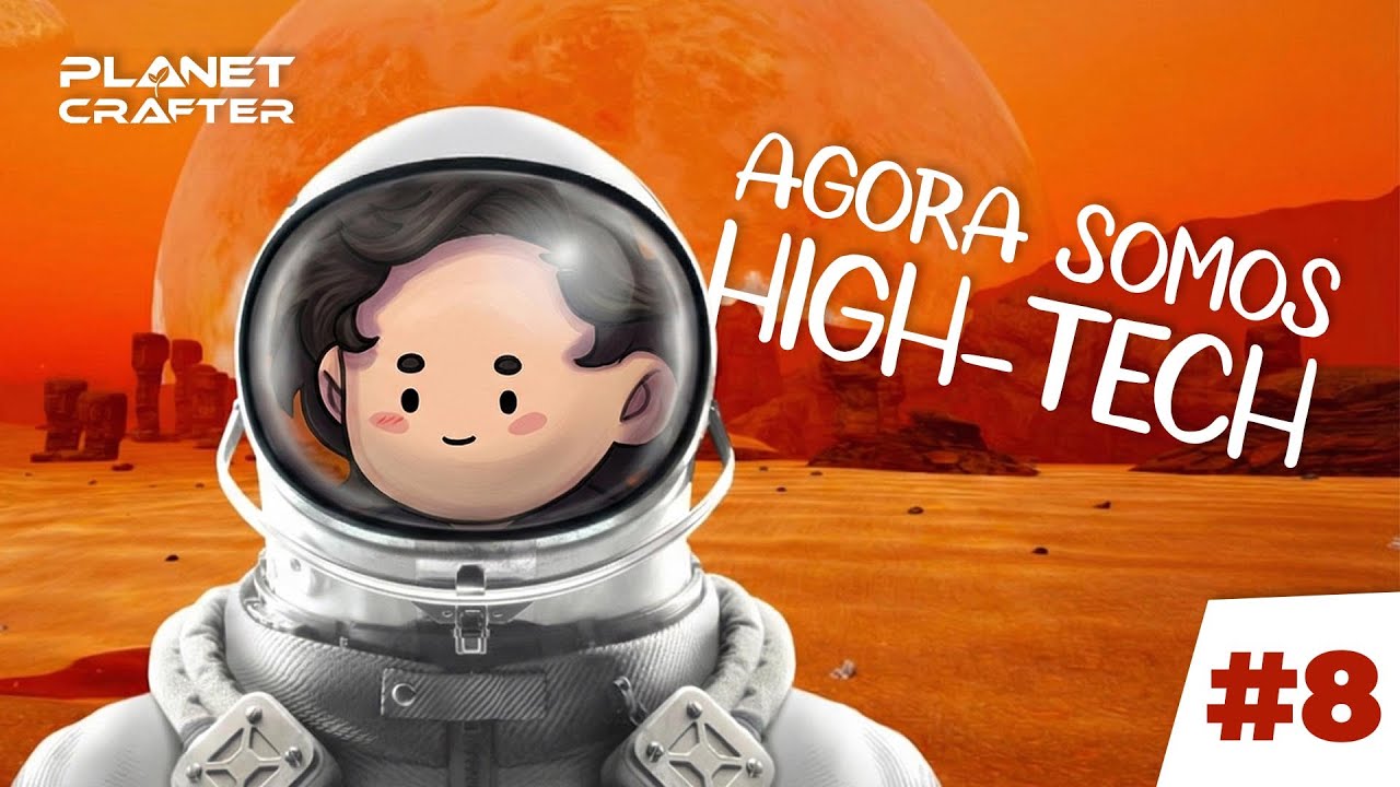 AGORA SOMOS HIGH-TECH! - Planet Crafter Gameplay #8 - YouTube