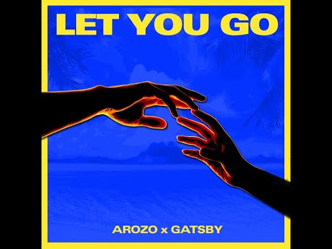 Let You Go (feat. AROZO) - Official Lyric Video