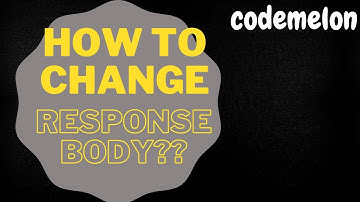 How to change response body ? #nodejs #codemelonyoutube