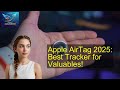 Apple AirTag 2025: Best Tracker for Valuables!