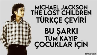 Michael Jackson - The Lost Children - Türkçe Çeviri