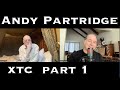 Andy partridge of xtc part 1  the progcast with gregg bendian