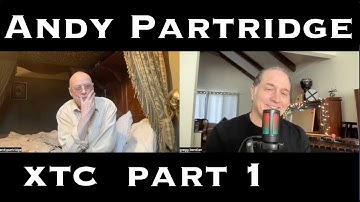 Andy Partridge of XTC (Part 1) - The ProgCast with Gregg Bendian